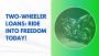 Two-Wheeler Loans: Ride into Freedom Today!