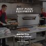 Best Range of Pizza Restaurant Equipment For Your Pizza Busi