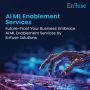 Embrace AI ML Enablement Services by EnFuse Solutions