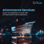 Boost Your Business Growth with EnFuse's eCommerce Solutions